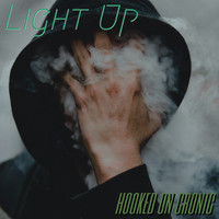 Hooked on Cronic - Light Up