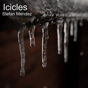 Stefan Mendez - Icicles