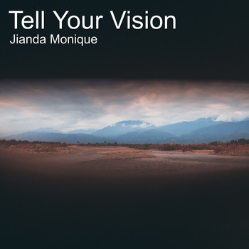 Jianda Monique - Tell Your Vision