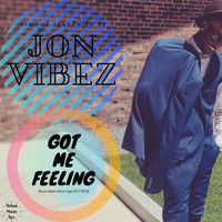 Jon Vibez - Got Me Feeling