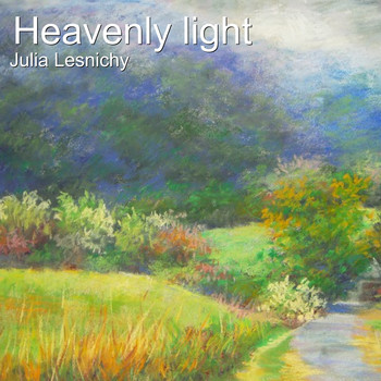 Julia Lesnichy - Heavenly Light