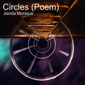Jianda Monique - Circles (Poem)