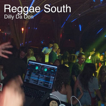 Dilly Da Don - Reggae South