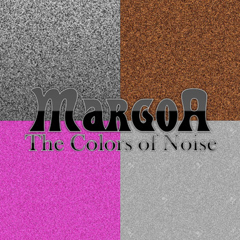 Margoa - The Colors of Noise