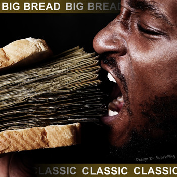 Classic - Big Bread (Explicit)
