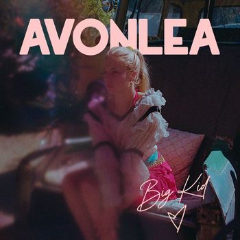 Avonlea - Big Kid (Explicit)