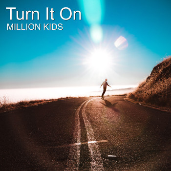 Million Kids - Turn It On