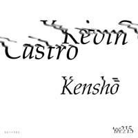 Kevin Castro - Kenshō
