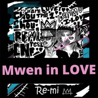 Re-Mi - Mwen In Love