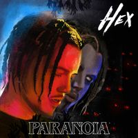 Hex - Paranoia (Explicit)