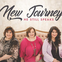 New Journey - He Still Speaks