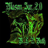 Mason Jar 2.0 - B. L. Z. Buth