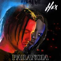 Hex - Paranoia (Explicit)