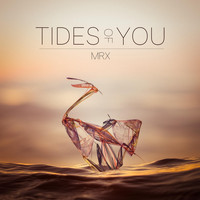 MRX - Tides of You