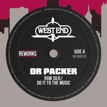 Raw Silk - Do It To The Music (Dr Packer Reworks)
