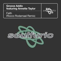 Groove Addix - Faith (feat. Annette Taylor) (Rocco Rodamaal Remix)