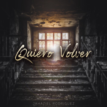 Jahaziel Rodriguez - Quiero Volver