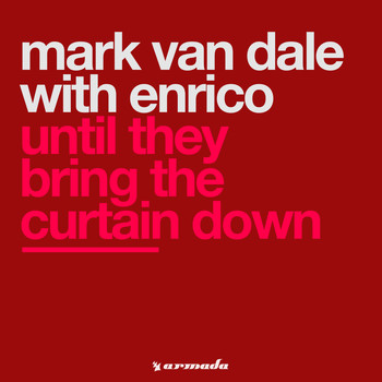 Mark Van Dale With Enrico - Until They Bring The Curtain Down