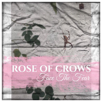 Rose of Crows - Face the Fear