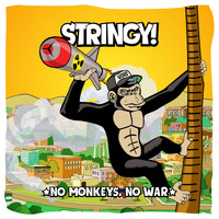 Stringy! - No Monkeys, No War