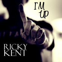 Ricky Kent - I'm Up