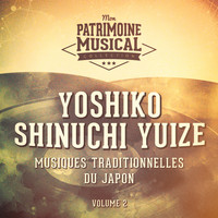 Shinichi Yuize, Yoshiko - Les plus belles musiques du monde : Musiques traditionnelles du Japon, vol. 2 (Musiques du Japon impérial)