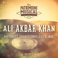 Ali Akbar Khan - Les plus belles musiques du monde : Musiques traditionnelles de l'Inde, vol. 2 (Inde du Nord)