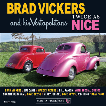 Brad Vickers & His Vestapolitans - Twice as Nice