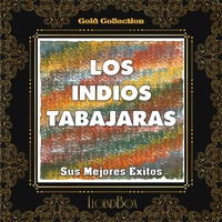 Los Indios Tabajaras - Sus Mejores Éxitos (Gold Collection)