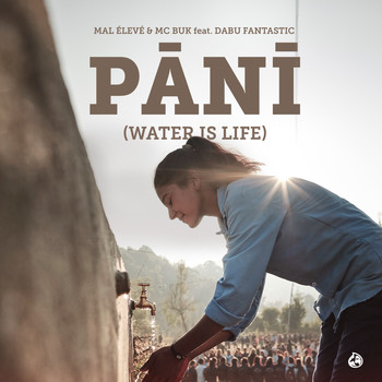 Mal Élevé & MC Buk - Pani (Water is Life!) (feat. Dabu Fantastic)