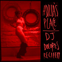 DJ Dolores - Adilia's Place