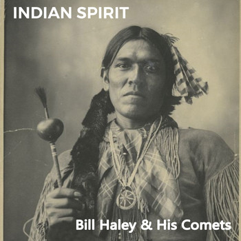 Bill Haley & His Comets - Indian Spirit