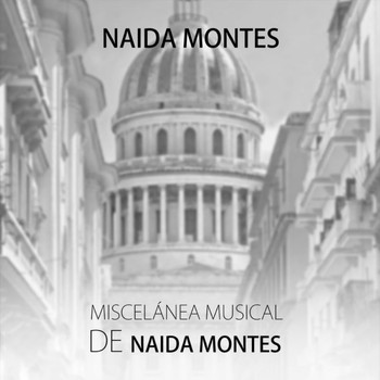 Naida Montes - Miscelánea Musical