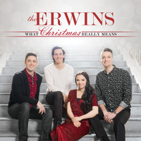 The Erwins - What Christmas Really Means
