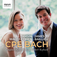 Tamsin Waley-Cohen & James Baillieu - CPE Bach: Complete Original Works for Violin & Keyboard