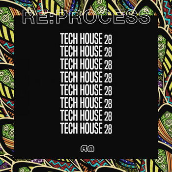 Various Artists - Re:Process - Tech House, Vol. 28