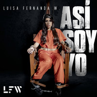 Luisa Fernanda W - Así Soy Yo