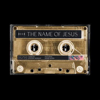 Lifepoint Worship - The Name Of Jesus
