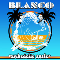 Blanco - Psychedelic Surfer