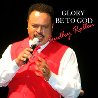 Audley Rollen - Glory Be to God