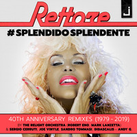 Donatella Rettore - Splendido splendente (40TH Anniversary Remixes)