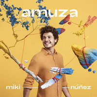 Miki Núñez - Amuza