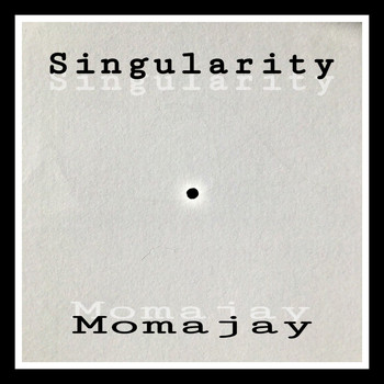 momajay - Singularity