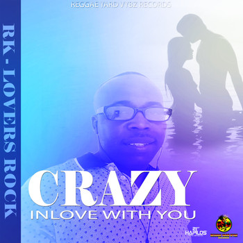 RK - Crazy Inlove with You