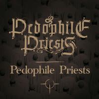 Pedophile Priests - Pedophile Priests