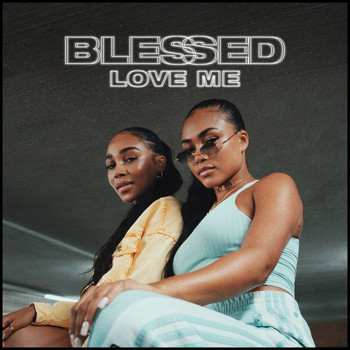 blessed - Love Me