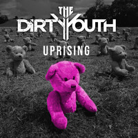 The Dirty Youth - Uprising