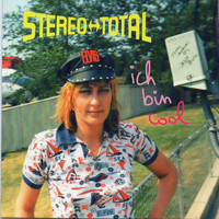 Stereo Total - Ich bin cool