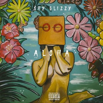Shy Glizzy - Aloha (Explicit)