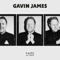 Gavin James - Faces (KAJ Remix)
